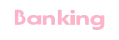 Banking